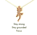 Sterling silver necklace with gecko "stay strong stay grounded focus"