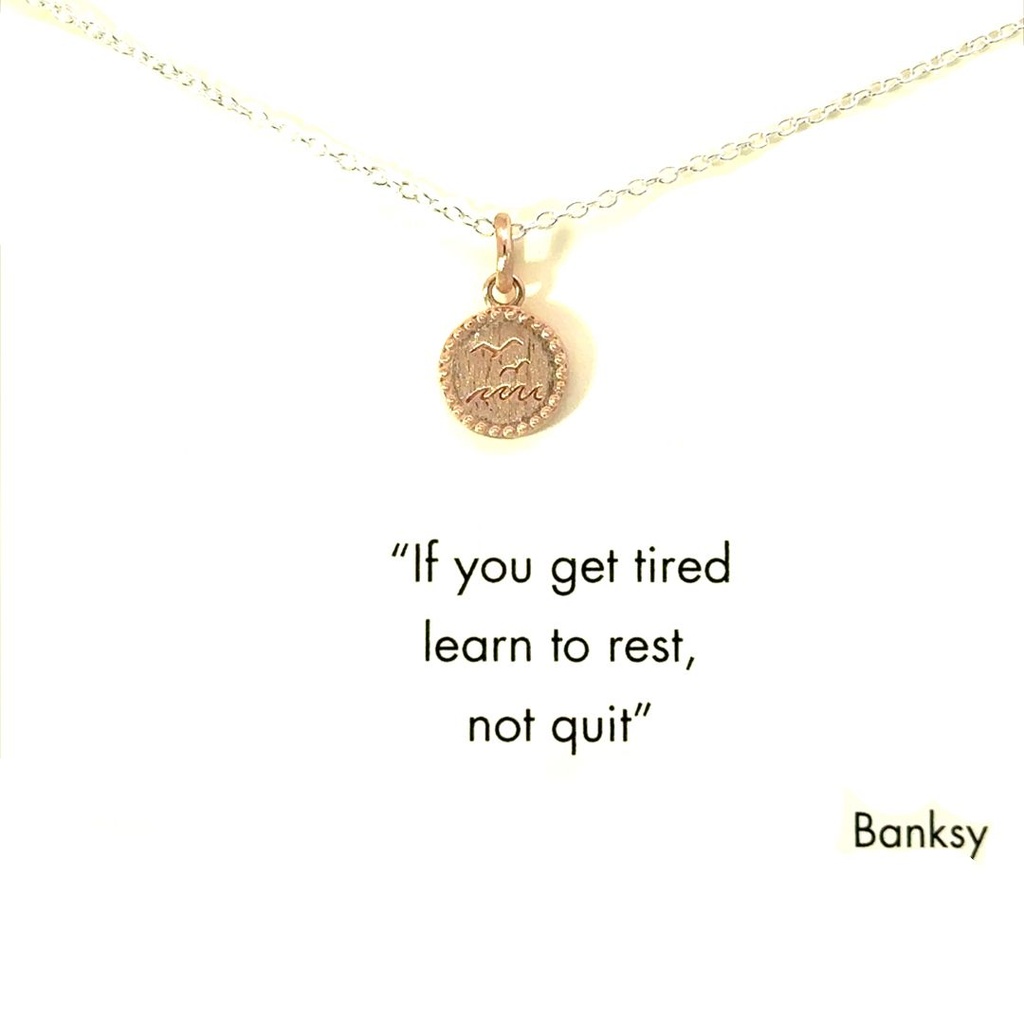 Petals Banksy Disc Gold Plated Necklace "If You Get Tired.."