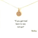 Petals Banksy Disc Gold Plated Necklace "If You Get Tired.."